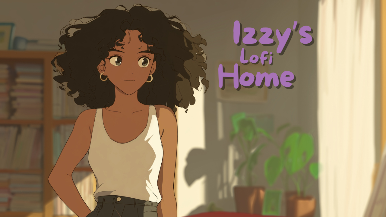 Izzy’s Lofi Home — an animated character in a warmly lit room
